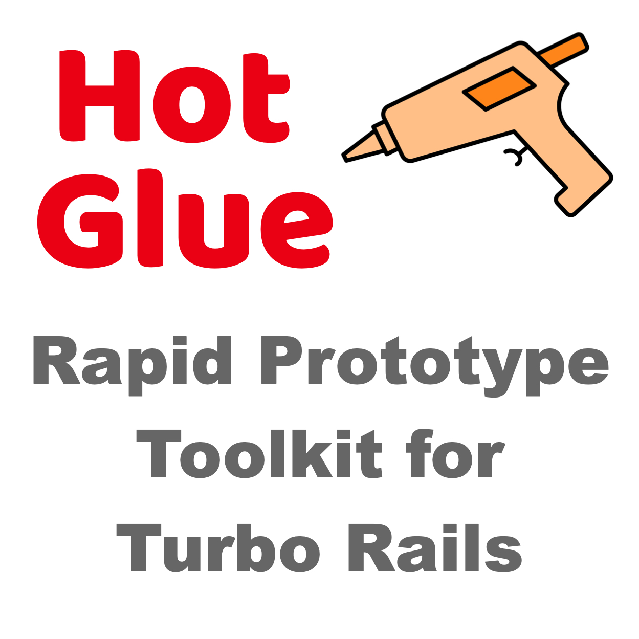 Hot Glue Rails Rapid Rails Website Builder 